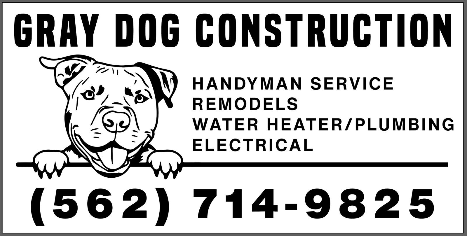 Gray Dog Construction, Handyman Service, Remodels, Water Heater, Plumbing, and Electrical, 562-714-9825